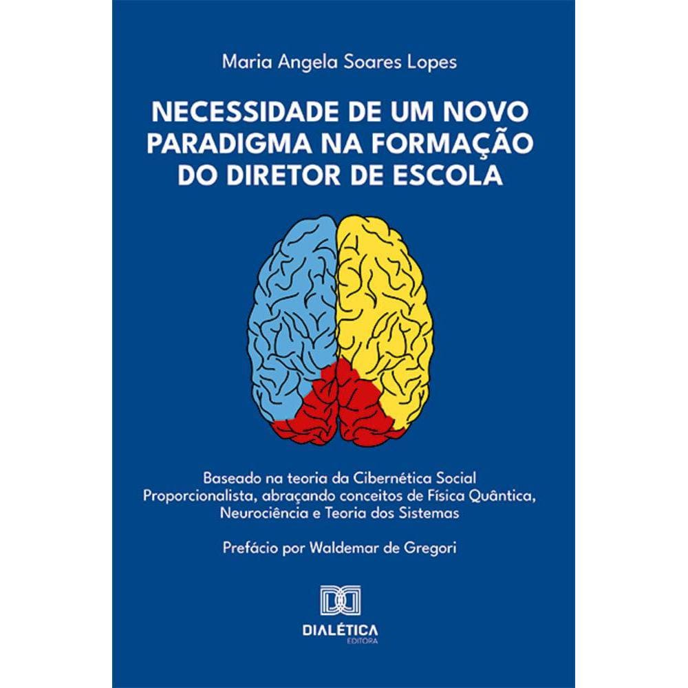 Necessidade de Um Novo Paradigma na Formação do Diretor de Escola