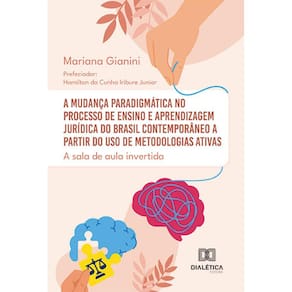 A mudança paradigmática no processo de ensino e aprendizagem jurídica do Brasil contemporâneo a partir do uso de metodologias ativas - A sala de aula