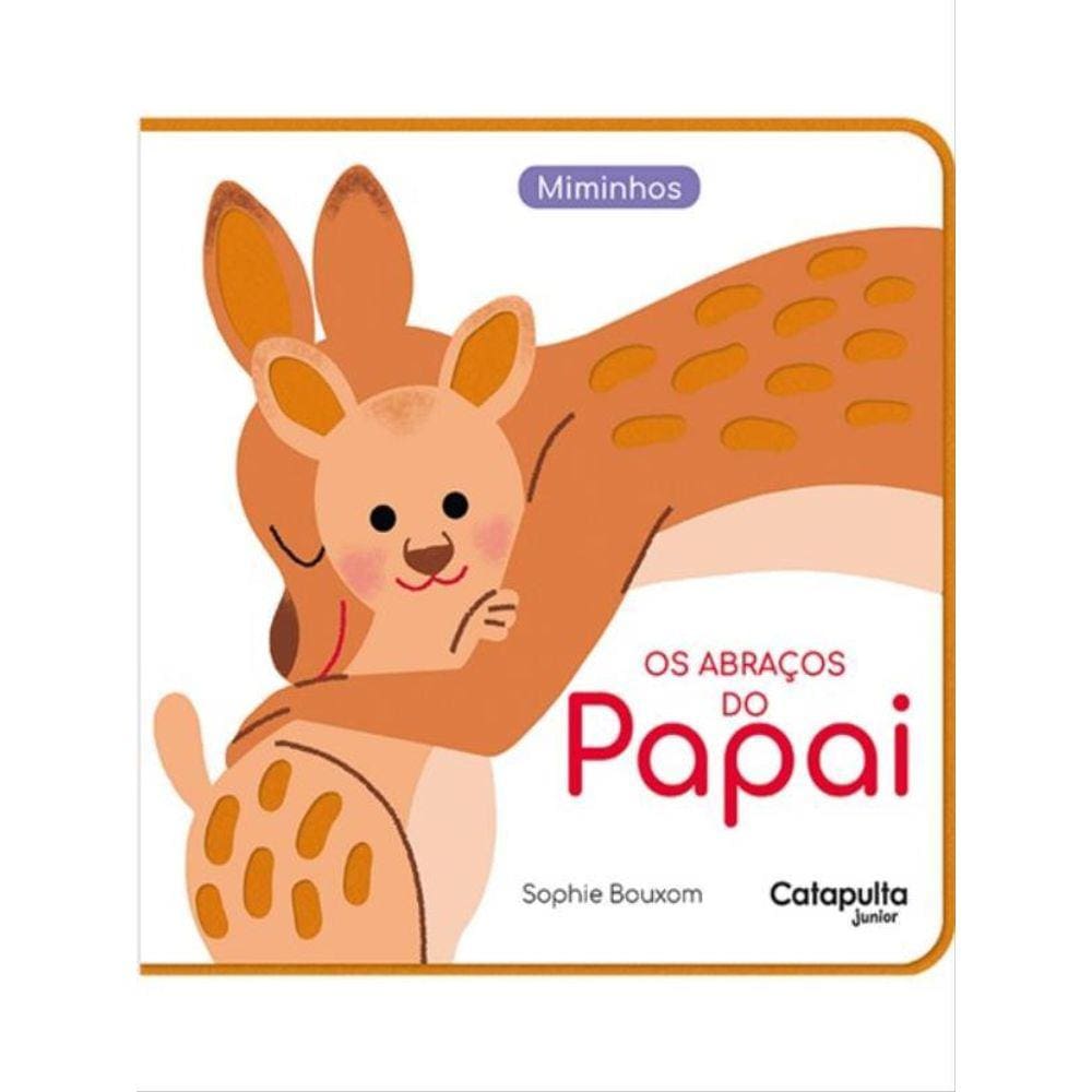 Os Abraços Do Papai