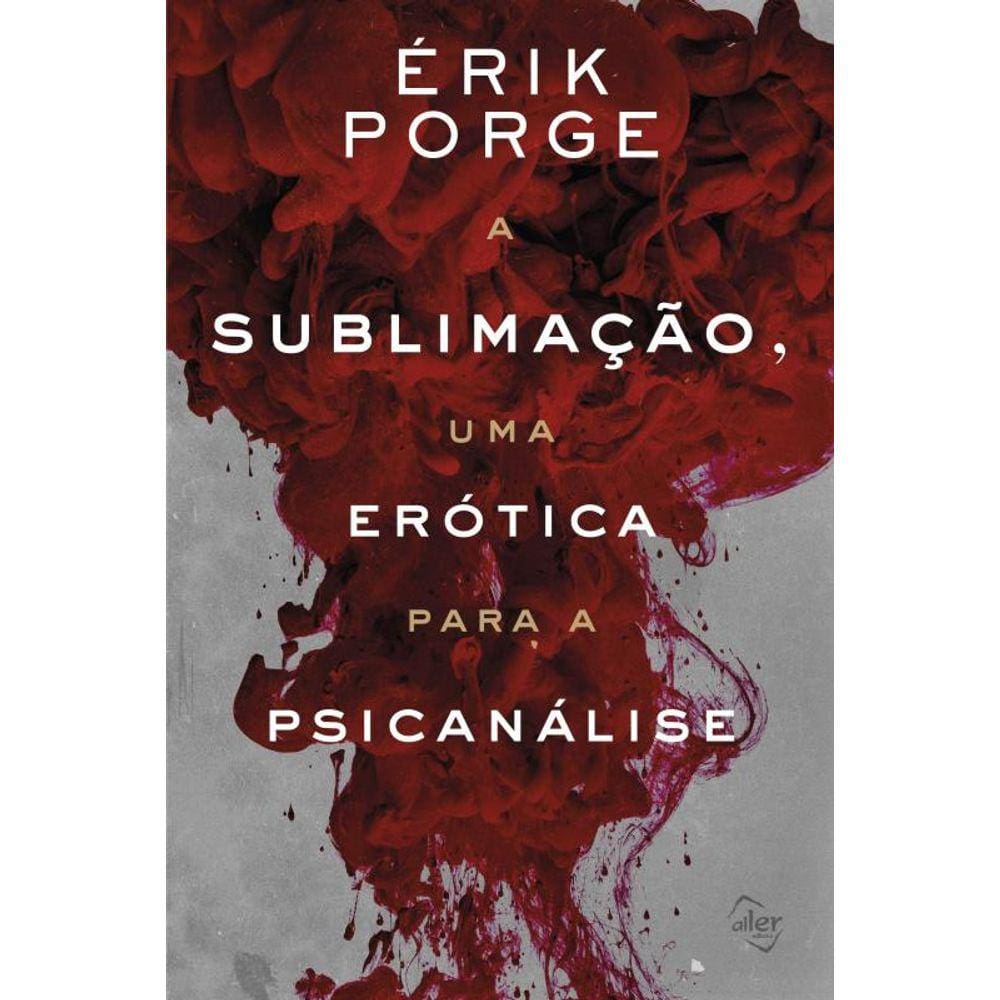 A sublimação, uma erótica para a psicanálise