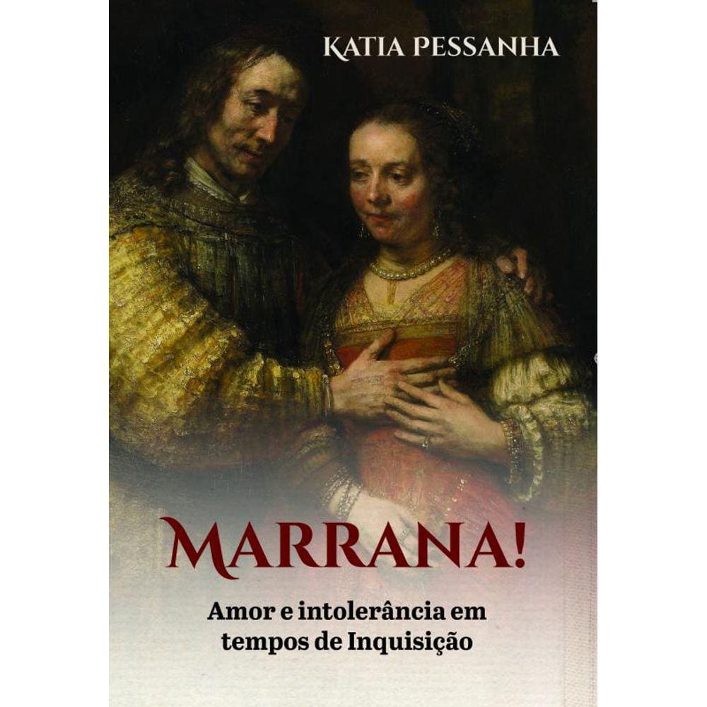 Marrana: Amor e intolerância em tempos de inquisição