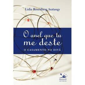 O anel que tu me deste: O casamento no divã