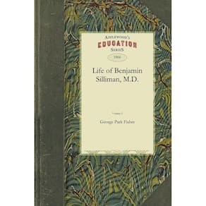 Life of Benjamin Silliman, M.D., LL.D.