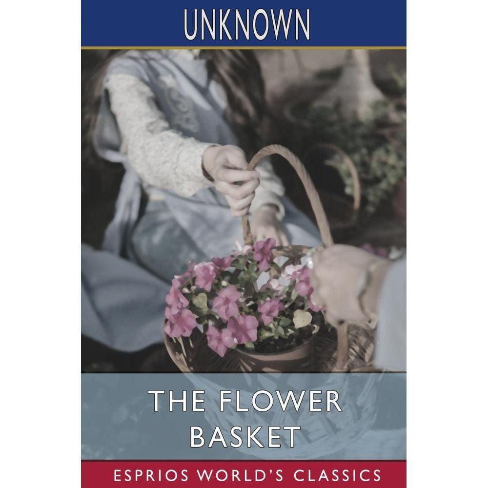 The Flower Basket (Esprios Classics)