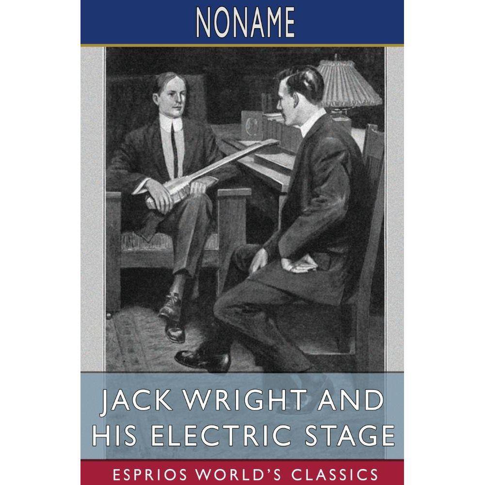 Jack Wright and His Electric Stage (Esprios Classics)