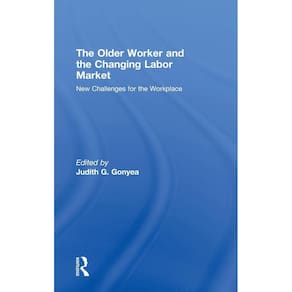 The Older Worker and the Changing Labor Market