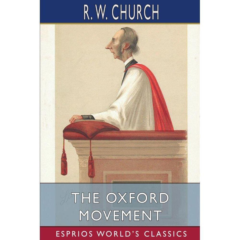The Oxford Movement (Esprios Classics)