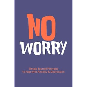 No Worry Simple Journal Prompts to Help with Anxiety Depression