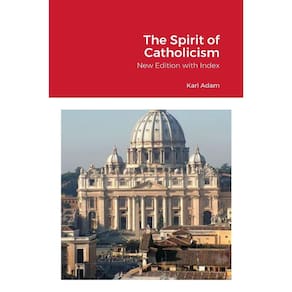 The Spirit of Catholicism