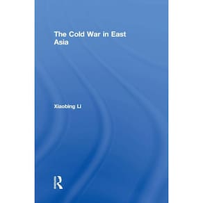 The Cold War in East Asia