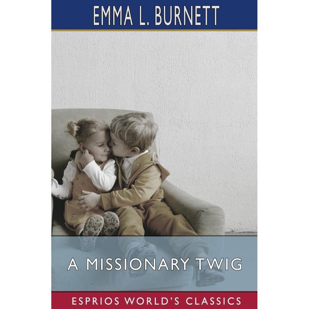 A Missionary Twig (Esprios Classics)