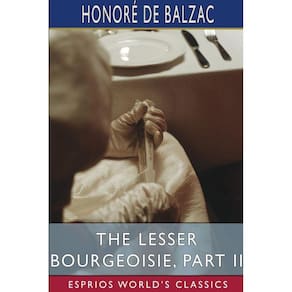 The Lesser Bourgeoisie, Part II (Esprios Classics)