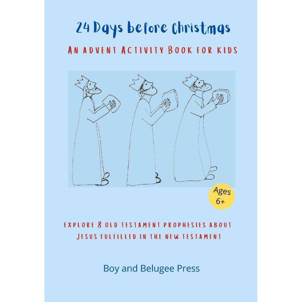 24 Days Before Christmas. An Advent Activity Book for Kids.