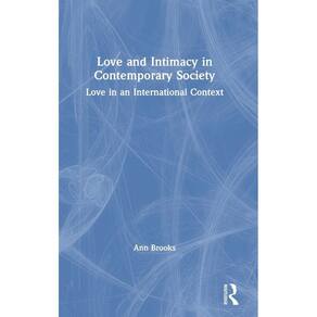 Love and Intimacy in Contemporary Society
