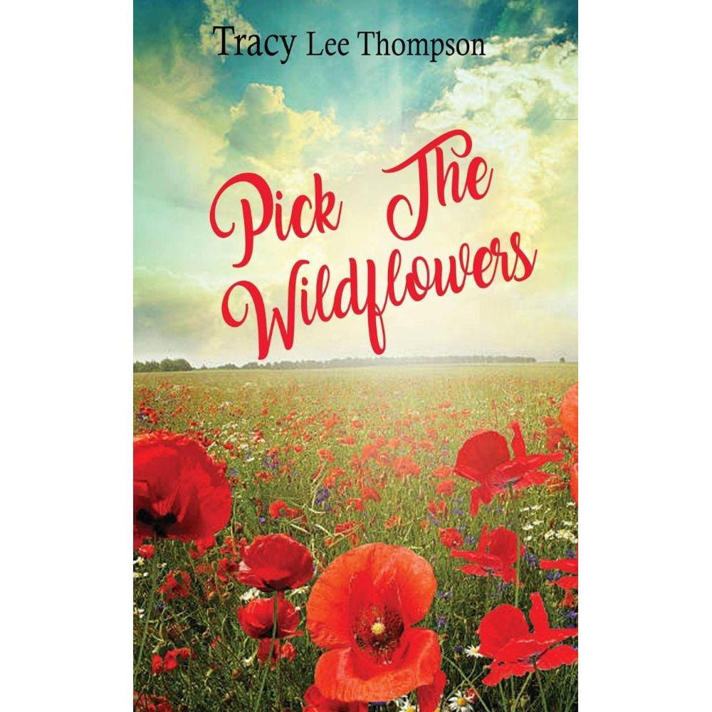 Pick The Wildflowers