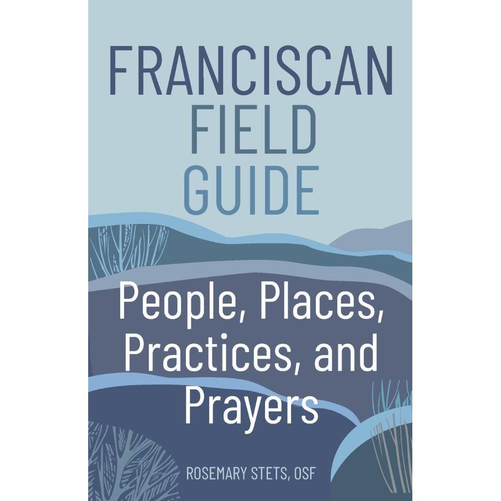 Franciscan Field Guide
