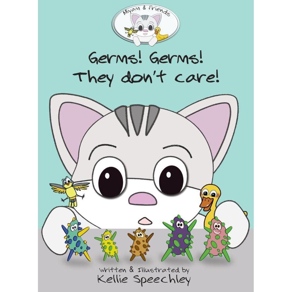 Germs! Germs! They dont care!