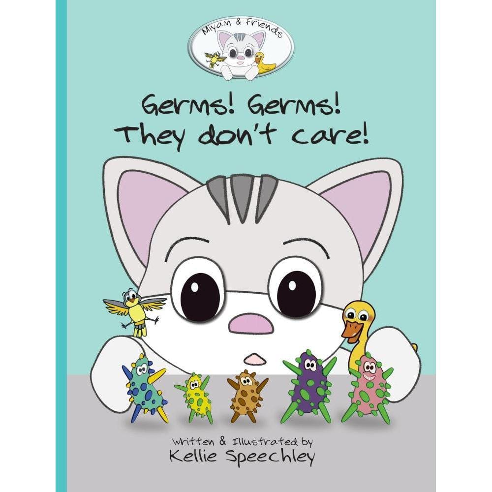 Germs! Germs! They dont care!