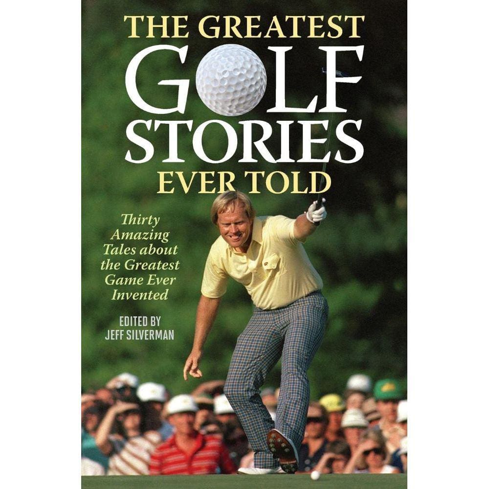 The Greatest Golf Stories Ever Told