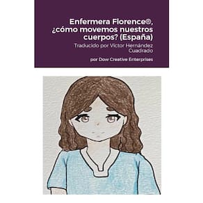 Enfermera Florence®, ¿cómo movemos nuestros cuerpos? (España)
