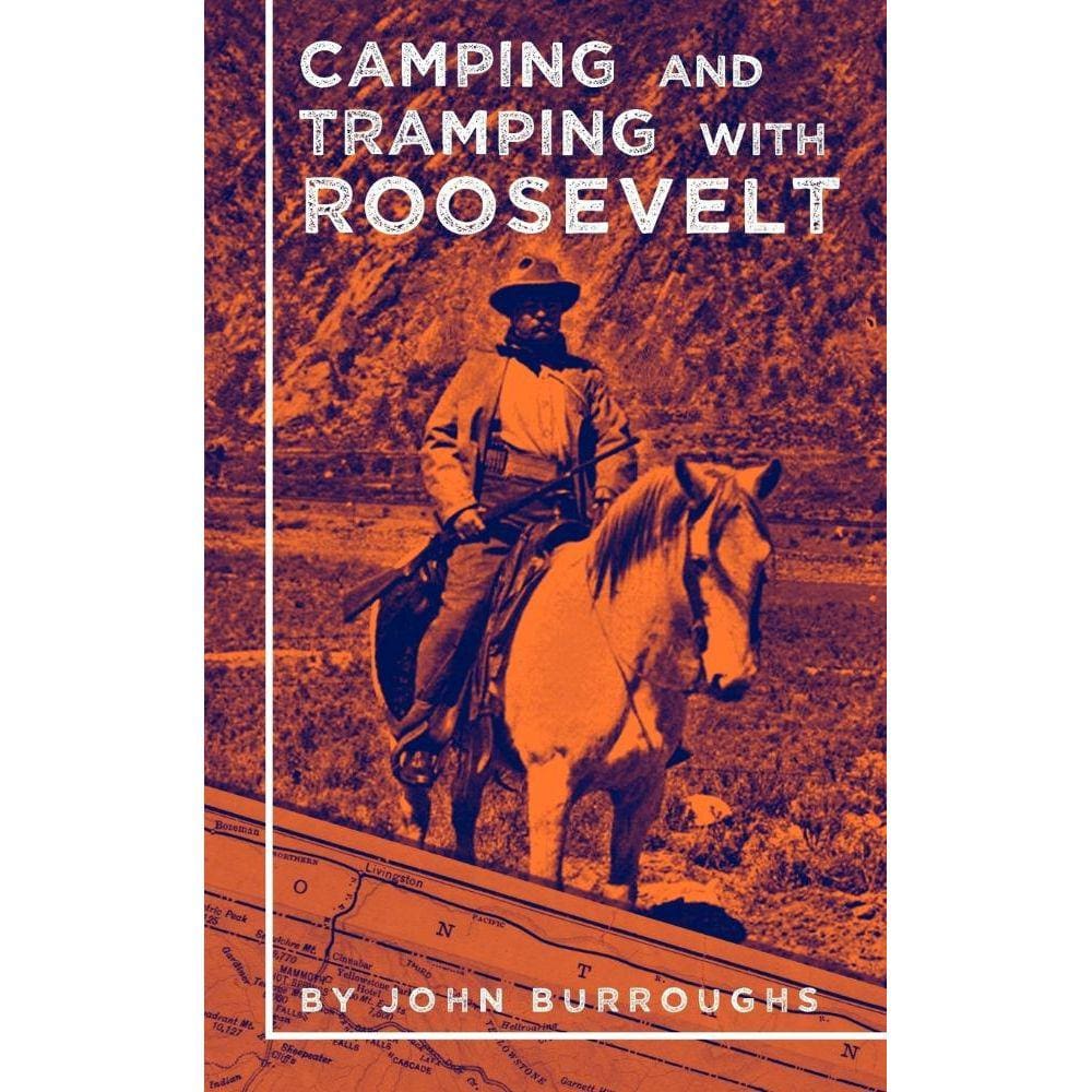 Camping and Tramping with Roosevelt