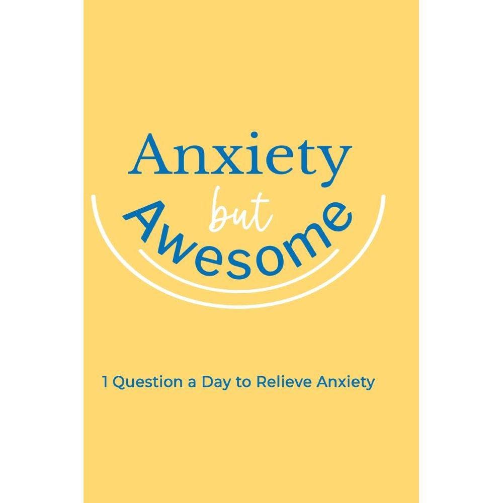 Anxiety but Awesome