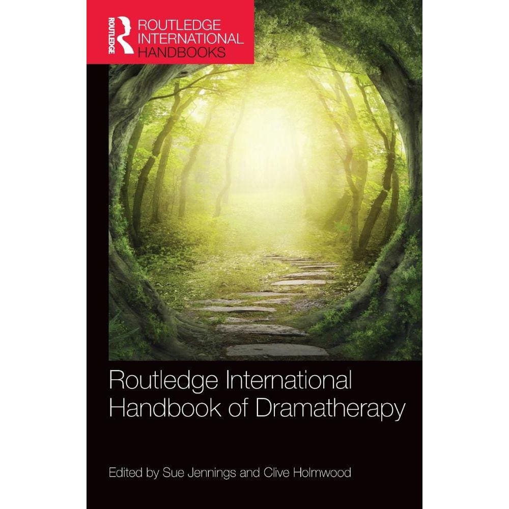 Routledge International Handbook of Dramatherapy