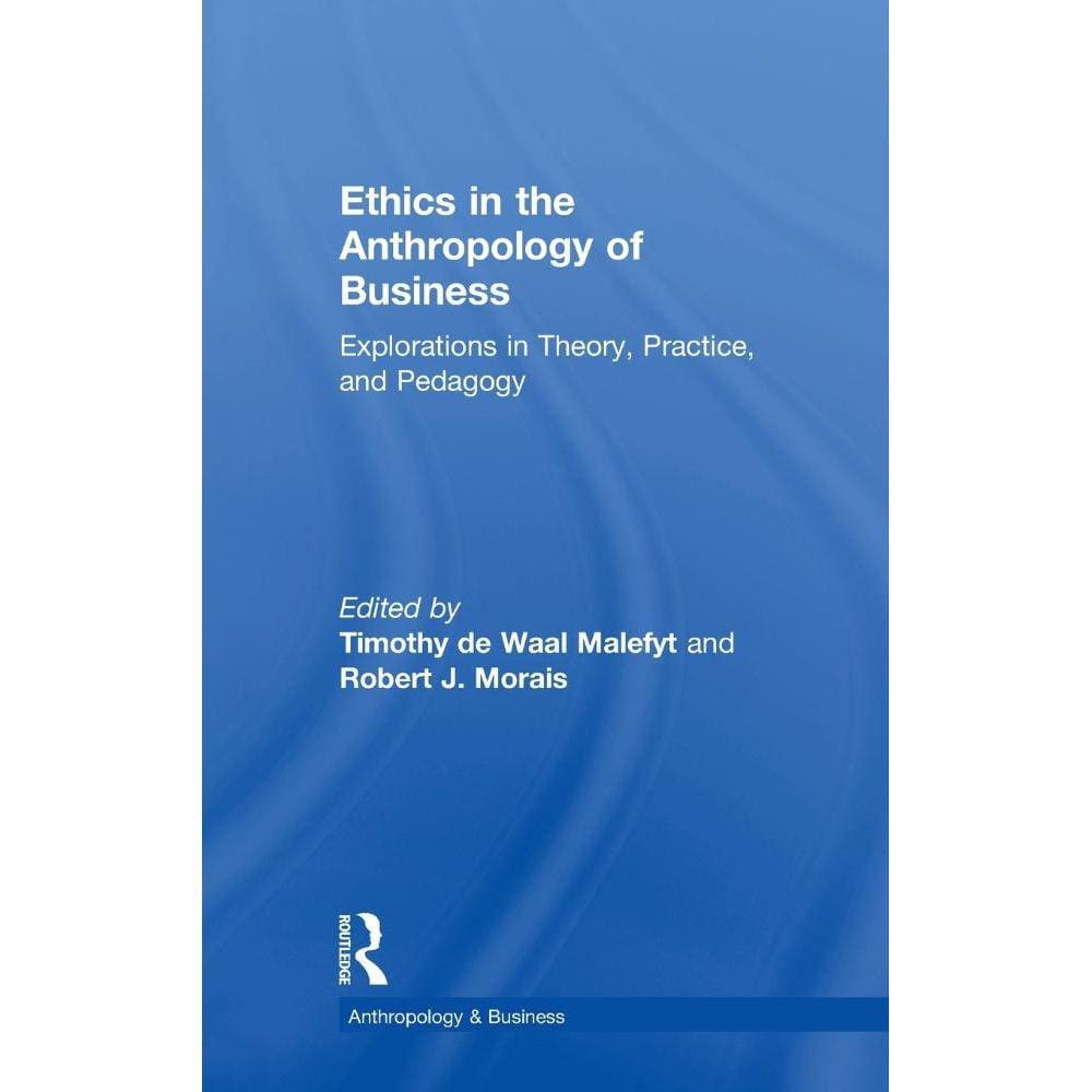 Ethics in the Anthropology of Business