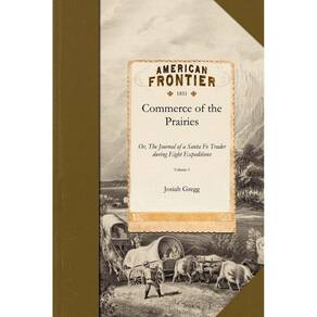 Commerce of the Prairies V1