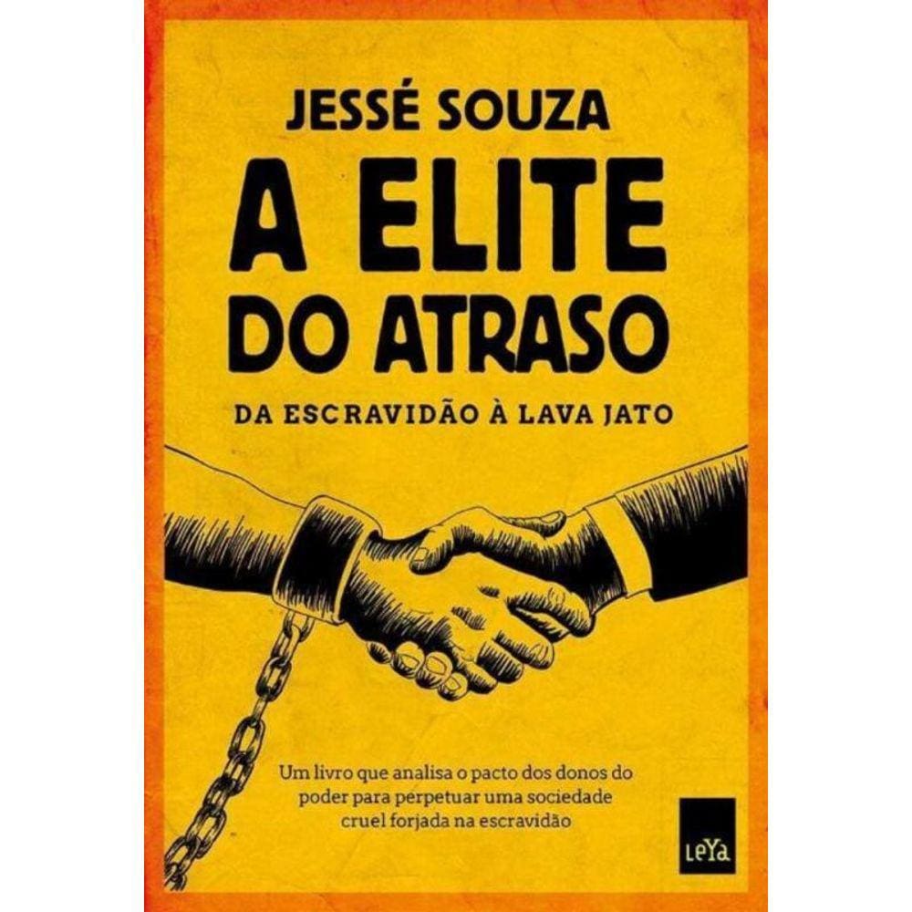 Elite do Atraso, A