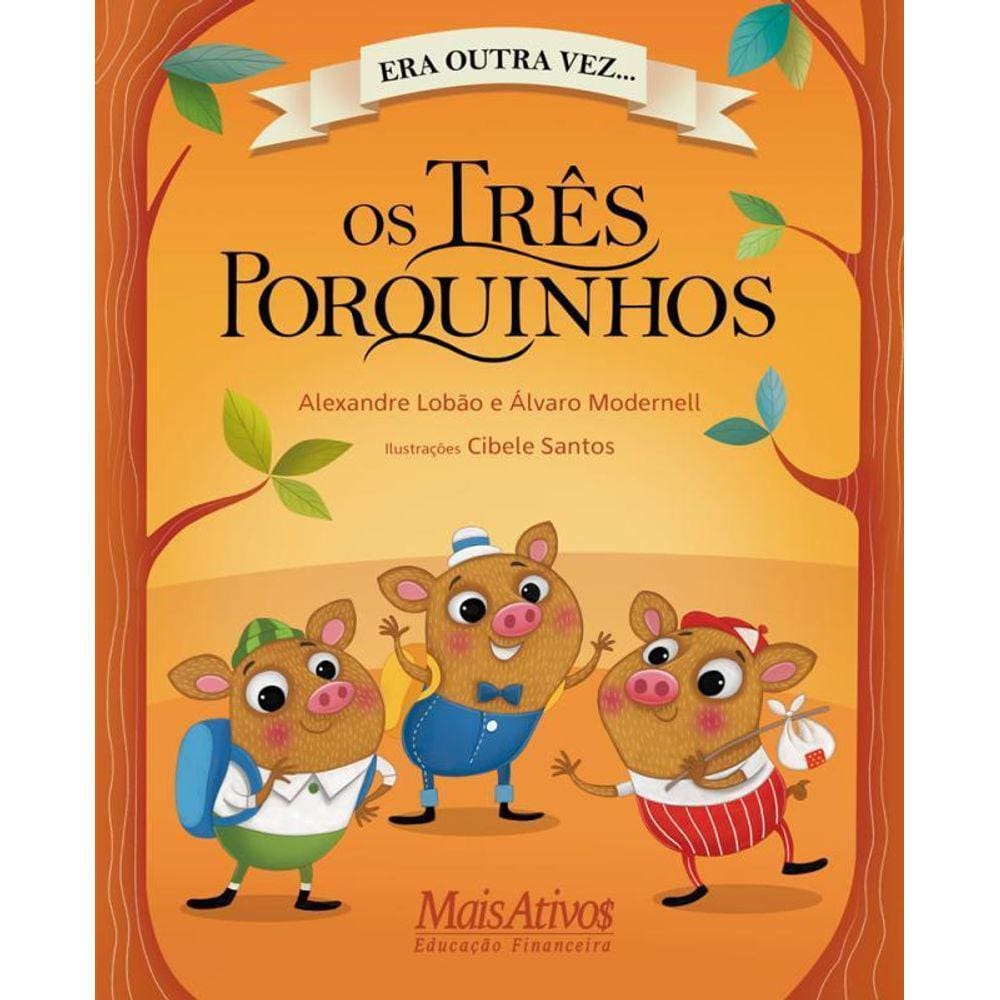 Os Três Porquinhos Era Outra Vez...