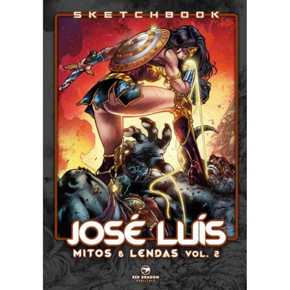 José Luís Sketchbook vol 2: Mitos e Lendas