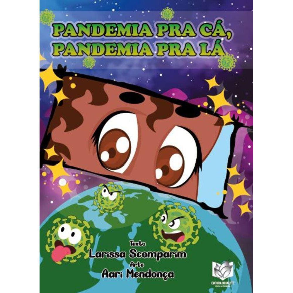 Pandemia prá cá, pandemia prá lá!