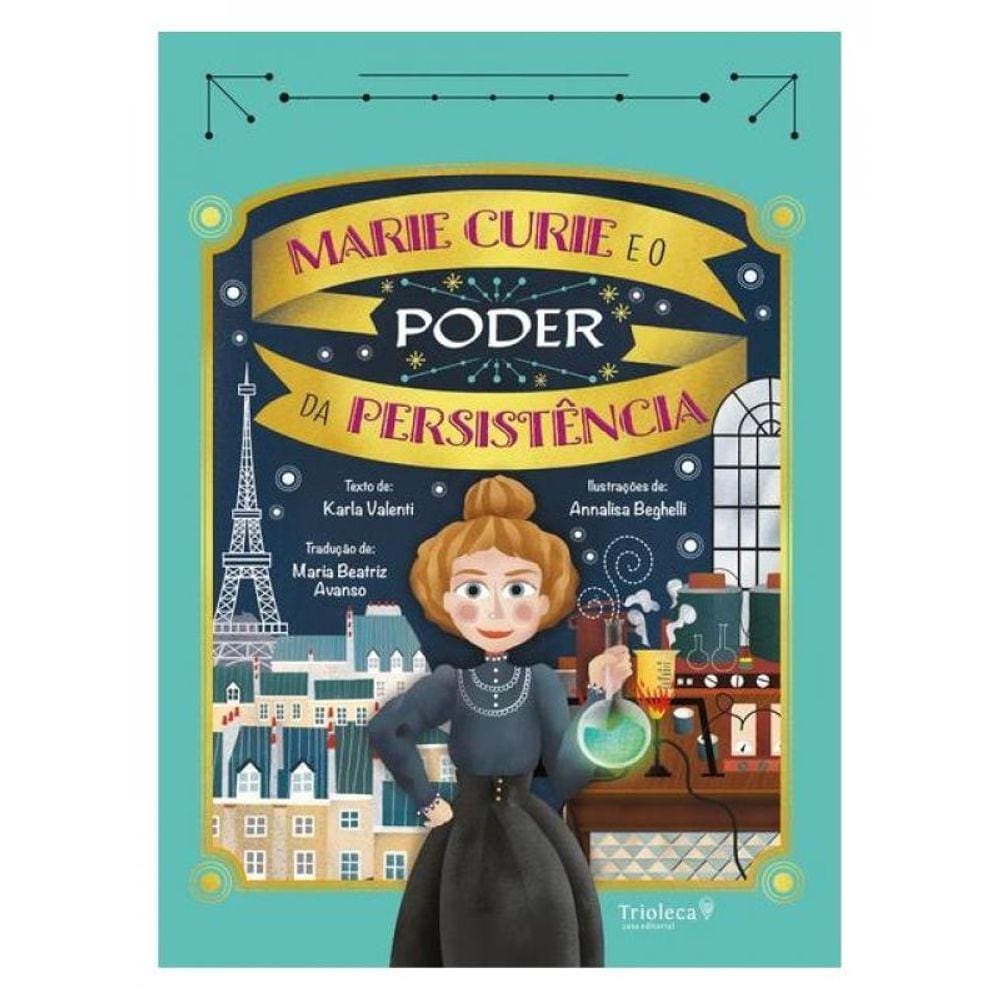 Marie Curie E O Poder Da Persistência