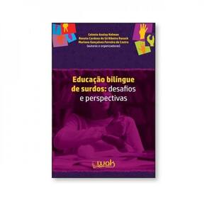 Educação Bilíngue De Surdos - Desafios E Perspectivas