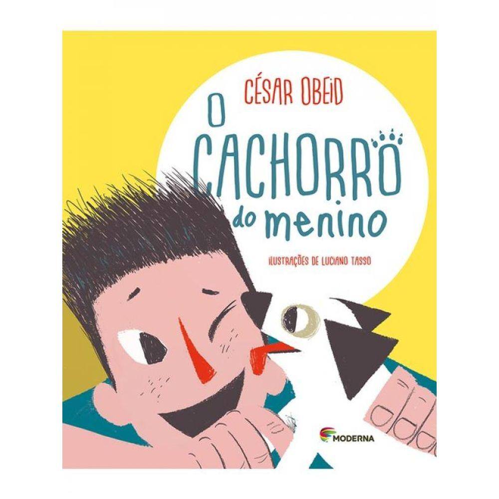 O Cachorro Do Menino Prosa E Cor Ed2