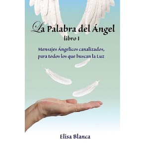 Livro La Palabra del Angel I: Mensagens angélicas para buscadores de