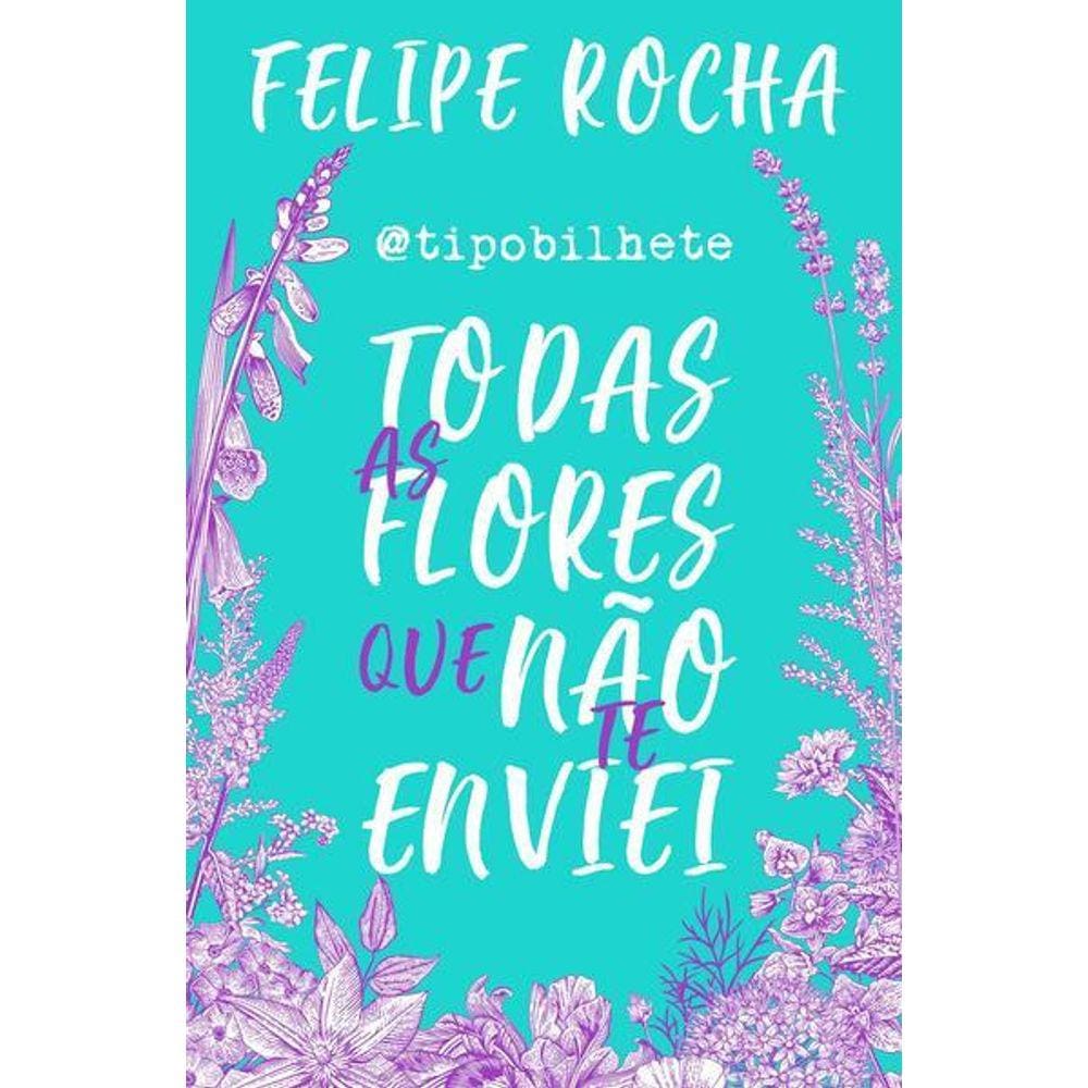 Todas As Flores Que Não Te Enviei