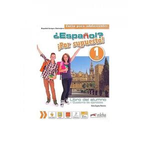 Espanol? Por Supuesto! 1 - Libro Del Alumno Con Cuaderno De Ejercicios