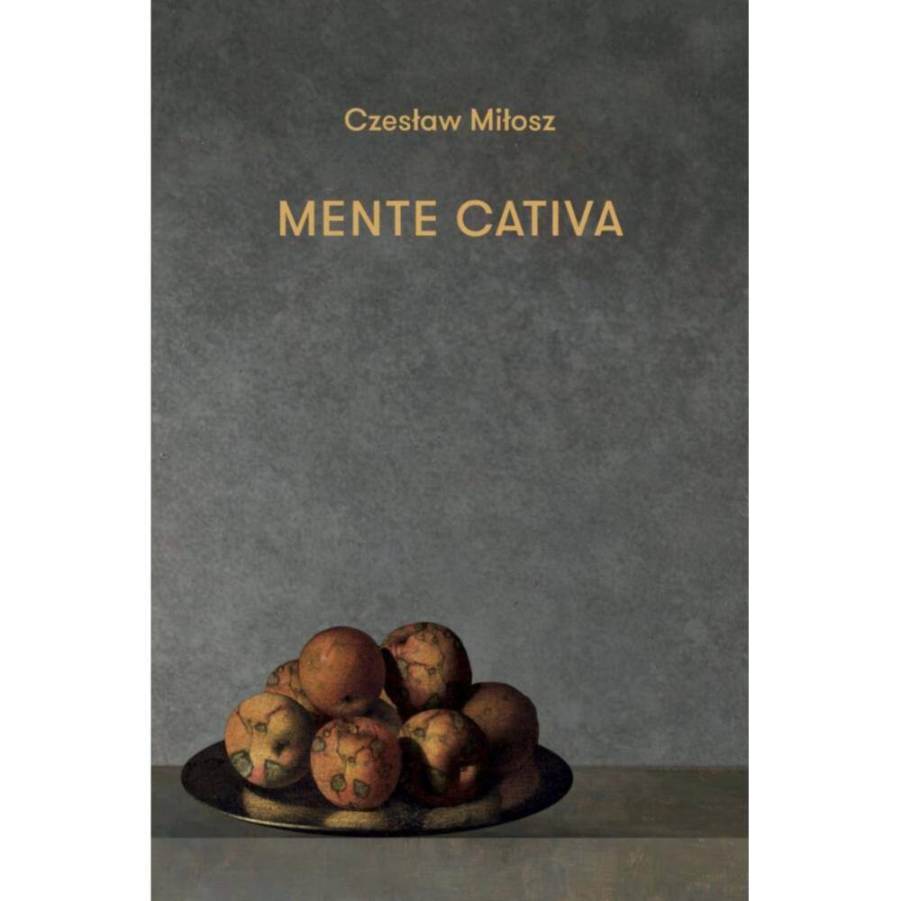 Mente cativa (  Czeslaw Milosz )