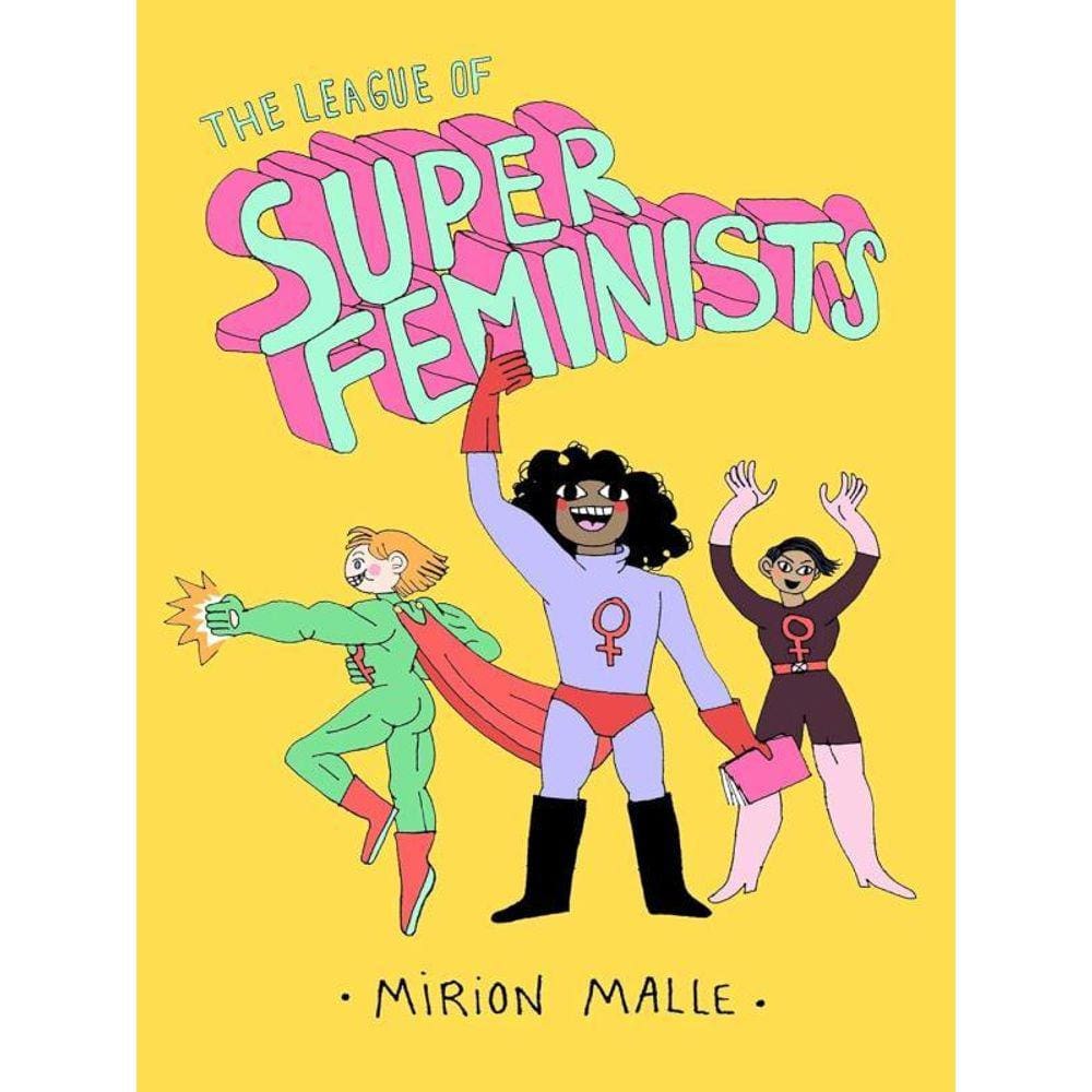 The Leagues Of Super Feminists