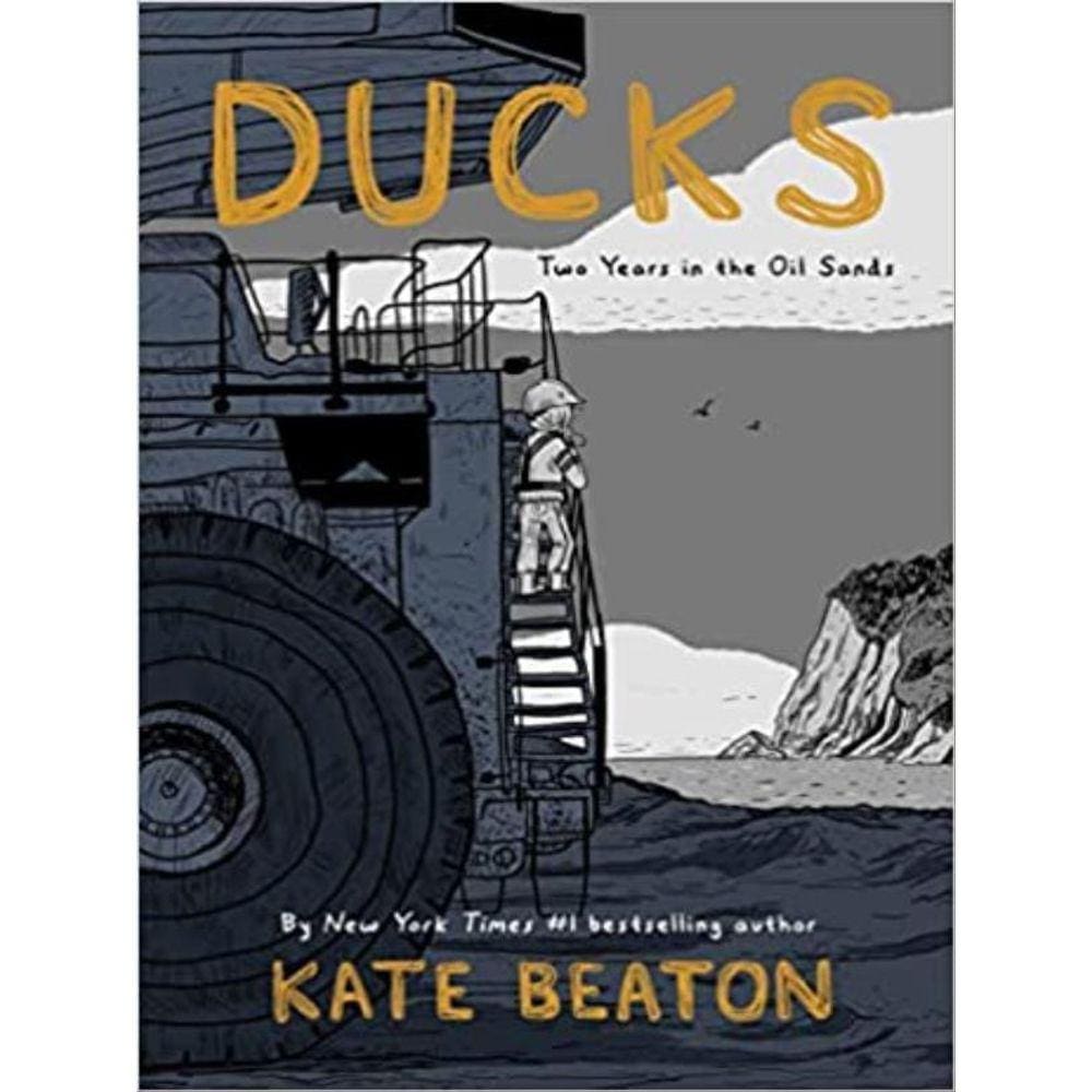 Ducks - Two Years In The Oil Sands