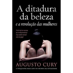 A Ditadura Da Beleza E A Revolução Das Mulheres