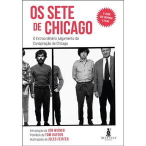 Os Sete De Chicago - O Extraordinário Julgamento Da Conspiração De Chicago