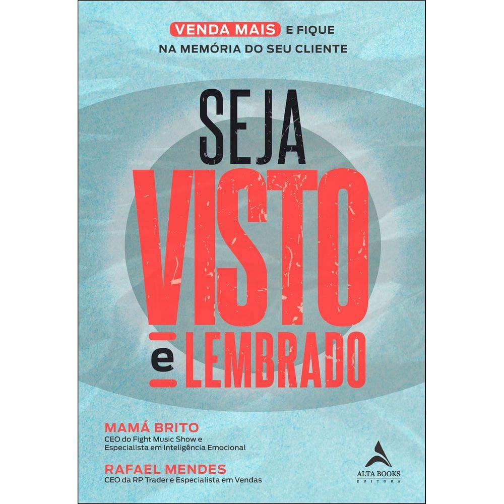 Seja Visto E Lembrado