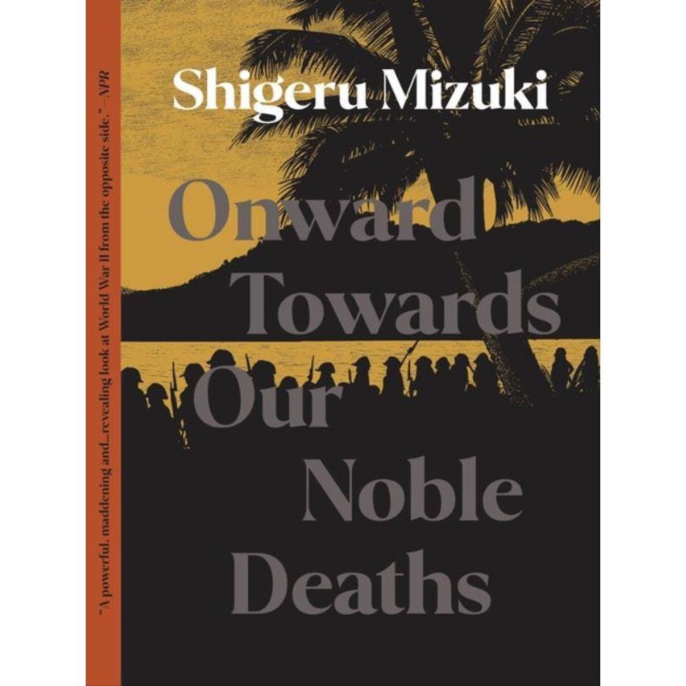 Onward Towards Our Noble Deaths