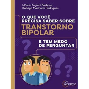 Que Voce Precisa Saber Sobre Transtorno Bipolar E Tem Medo De Perguntar, O