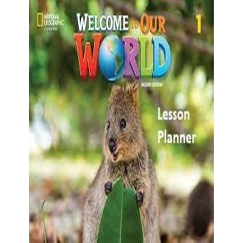 Welcome To Our World 1 Lesson Planer - 2Nd Ed