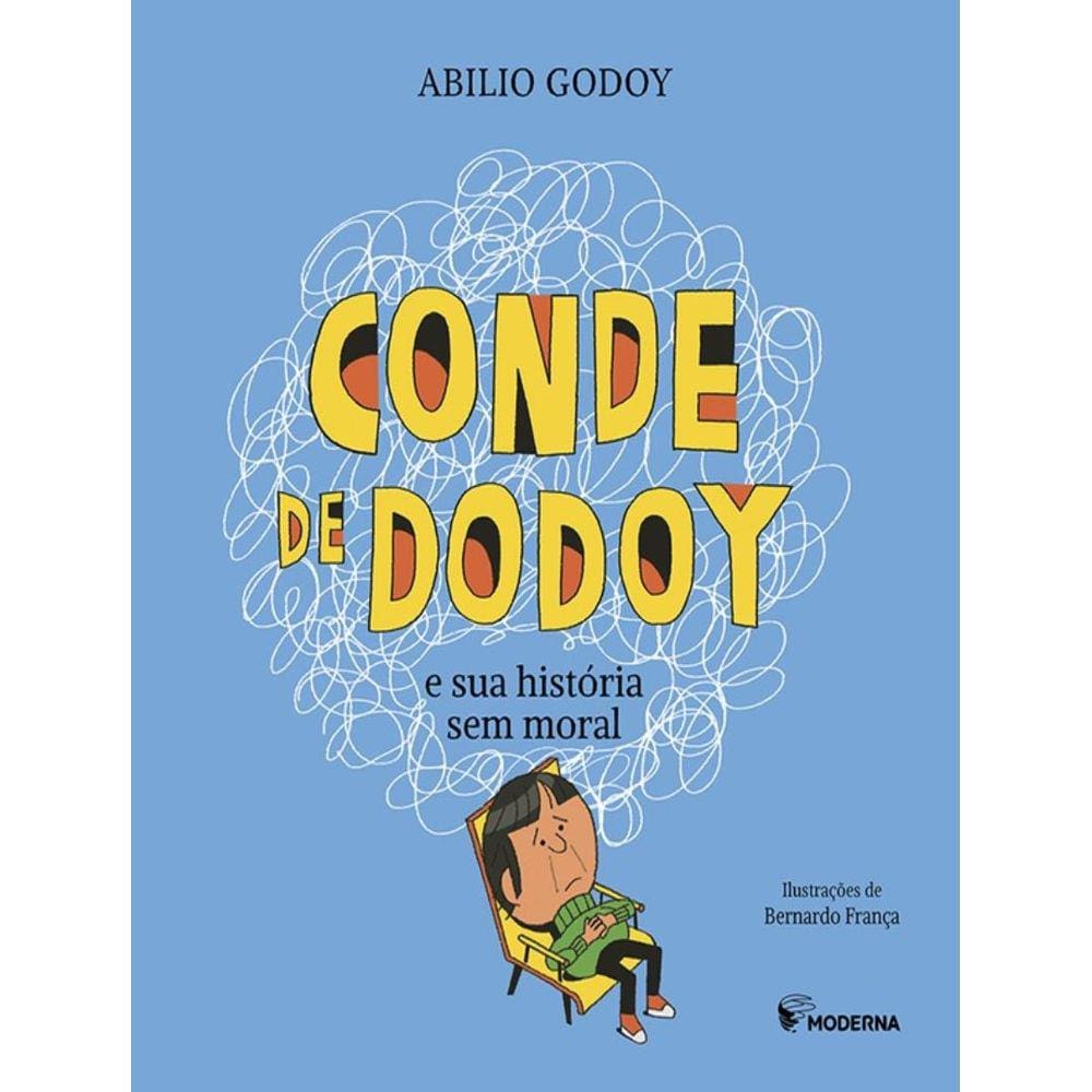Conde De Dodoy E Sua Historia Sem Moral