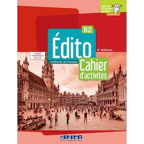 Edito B2 - Cahier + Cahier Numerique - 4Eme Ed.